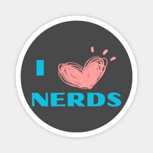 I love nerds Magnet